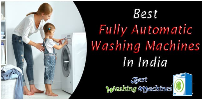 Best Fully Automatic Washing Machines In India
