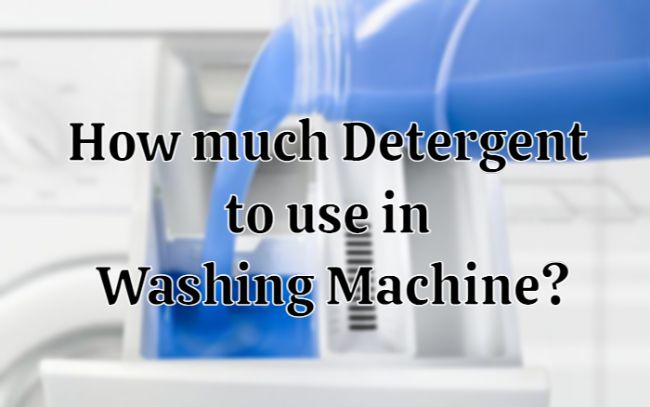 how much detergent to use in washing machine