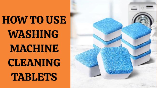 how to use washing machine cleaning tablet