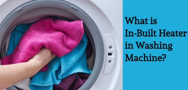 what is in-built heater in washing machine