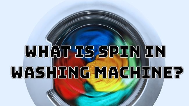 what is spin in washing machine