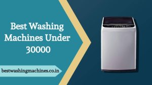 best washing machines under 30000