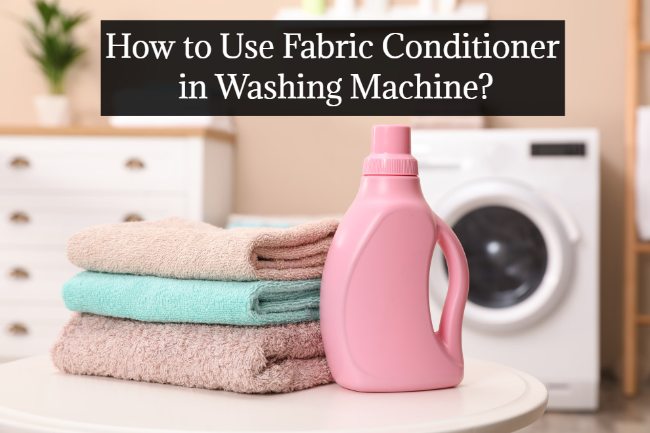 how to use fabric conditioner in washing machine