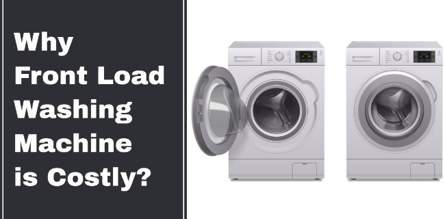 why front load washing machine is costly