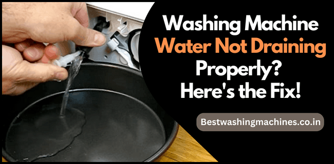 Washing Machine Water Not Draining Properly