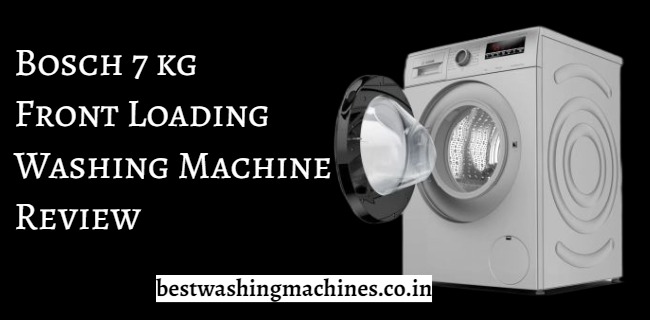 Bosch 7 kg Fully Automatic Front Loading Washing Machine Review